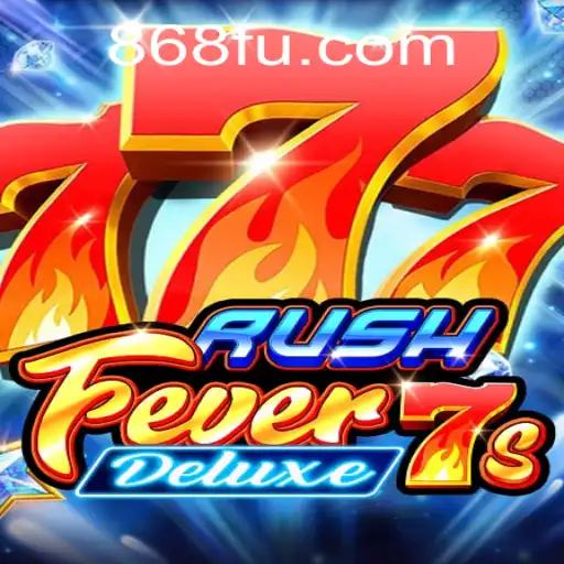 Descubra o Emocionante Mundo de RushFever7sDeluxe