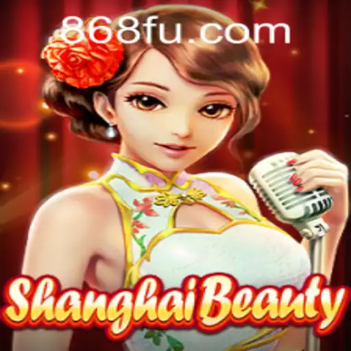 Explorando o Fascinante Mundo de ShanghaiBeauty no 868BET.COM
